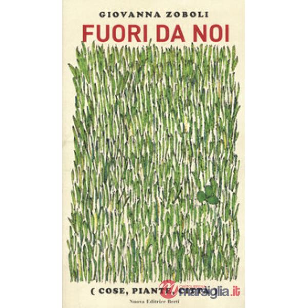 Fuori da noi (cose, piante, città)