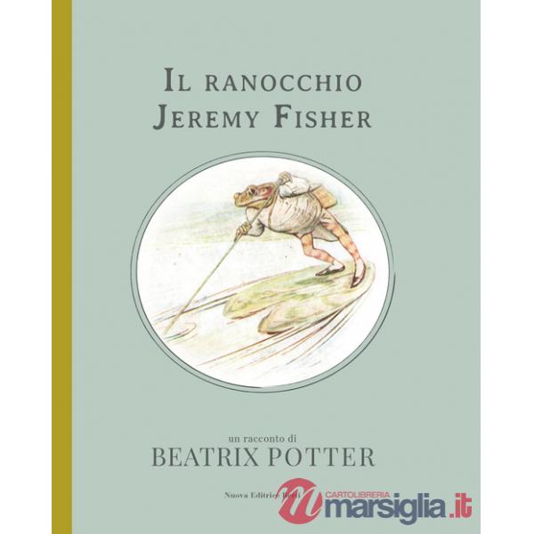 Ranocchio Jeremy Fisher. Ediz. a colori (Il)