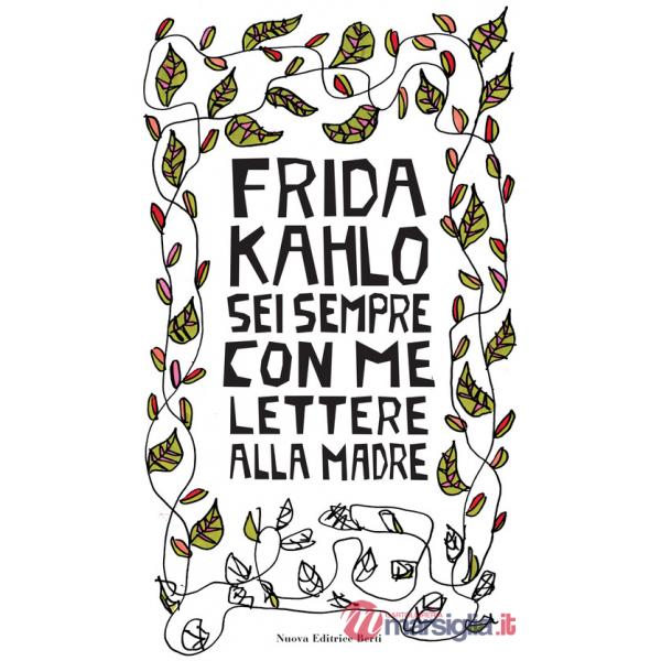 Sei sempre con me. Lettere alla madre