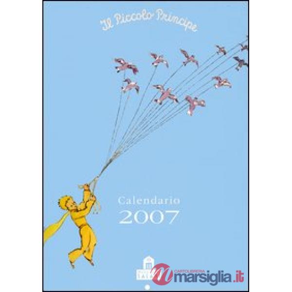 Piccolo Principe. Calendario 2007 (Il)