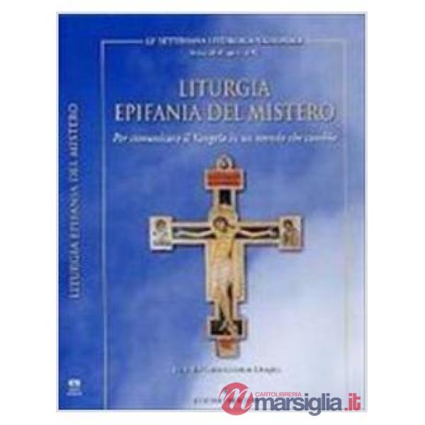 Liturgia epifania del mistero. Per comunicare il vangelo in un mondo che cambia