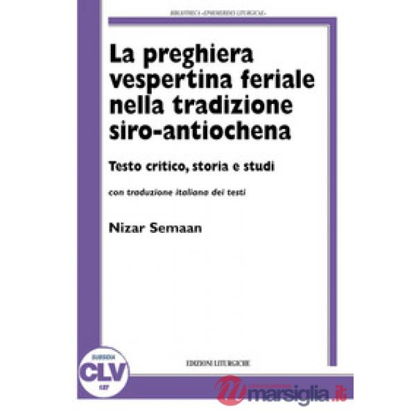 Preghiera vespertina feriale nella tradizione siro-antiochena (La)