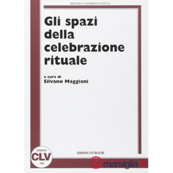 Spazi della celebrazione rituale (Gli)