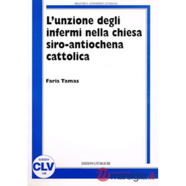 Unzione degli infermi nella Chiesa siro antiochena cattolica. Correlazione tra n