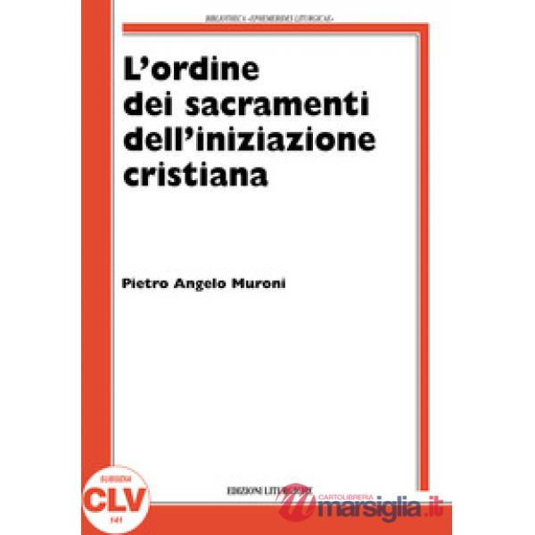 Ordine nell'amministrazione dei sacramenti dell'iniziazione cristiana. La storia