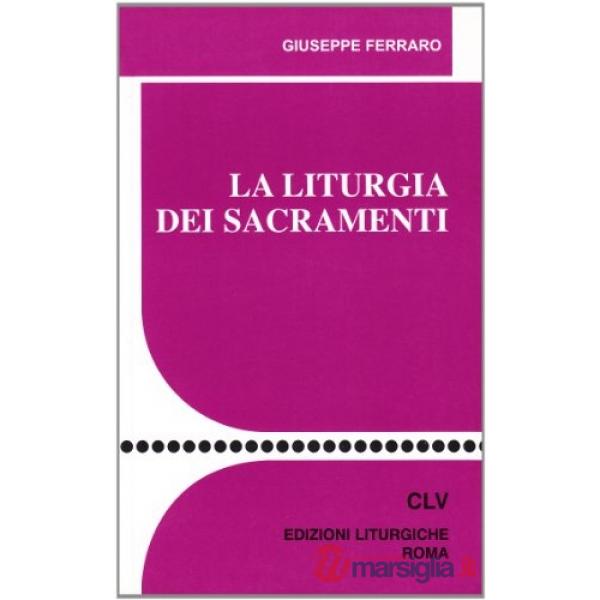 Liturgia dei sacramenti (La)