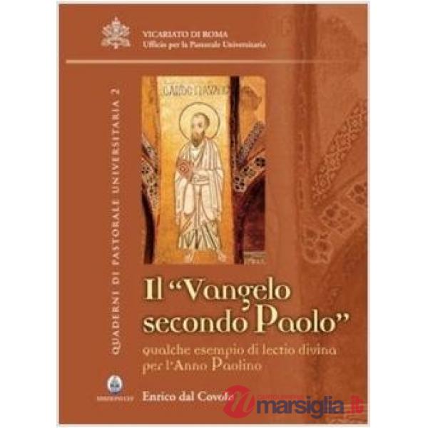 «Vangelo secondo Paolo». Qualche esempio di lectio divina per l'anno paolino (Il