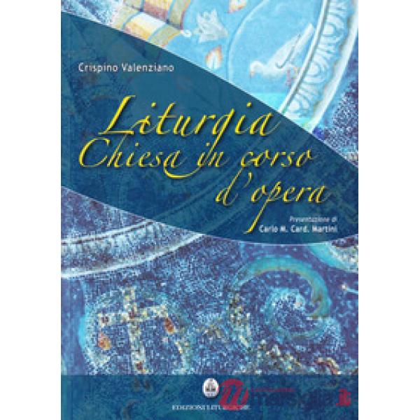 Liturgia. Chiesa in corso d'opera