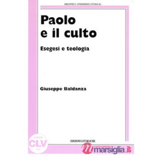 Paolo e il culto. Esegesi e teologia