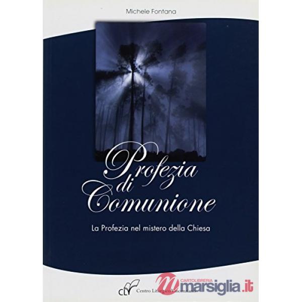 Profezia di comunione. La profezia nel mistero della chiesa