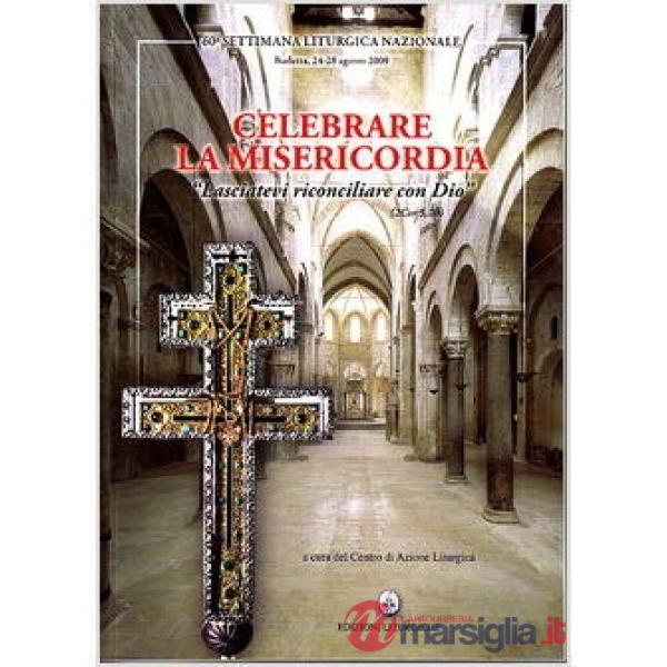 Celebrare la misericordia