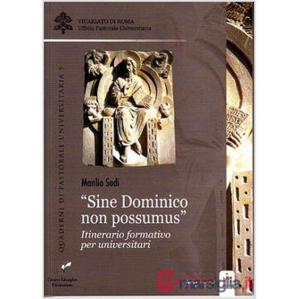 Sine dominico non possumus. Itinerario formativo per universitari