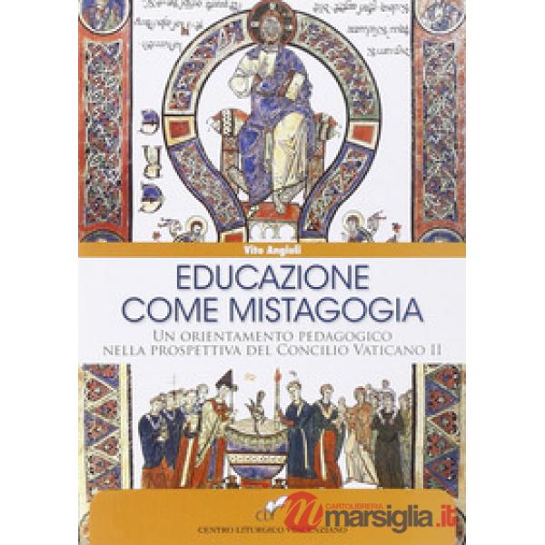 Educazione come mistagogia. Un orientamento pedagogico nella prospettiva del Con