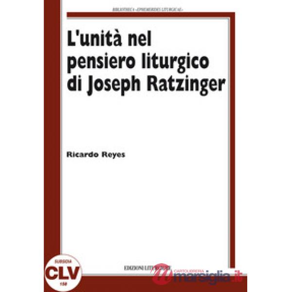 Unità nel pensiero liturgico di Joseph Ratzinger (L')