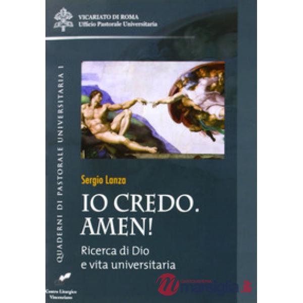 Io credo. Amen! Ricerca di Dio e vita universitaria
