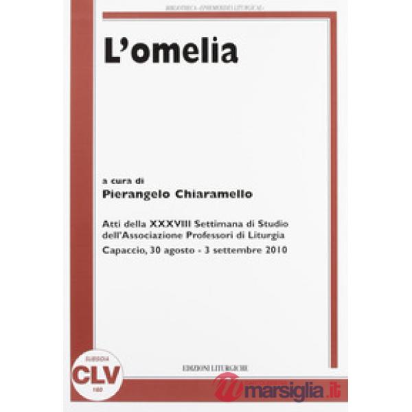 Omelia. Atti della 38° Settimana di studio dell'Associazione professori di litur