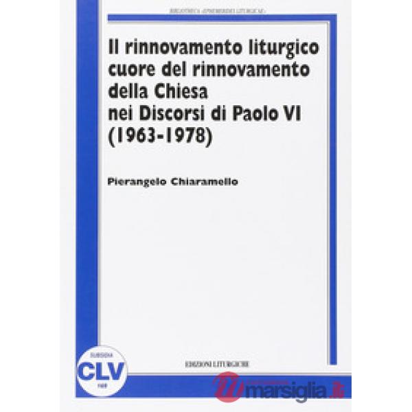 Rinnovamento liturgico cuore del rinnovamento della Chiesa nei discorsi di Paolo