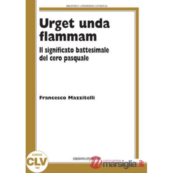 Urget unda flammam. Il significato battesimale del cero pasquale