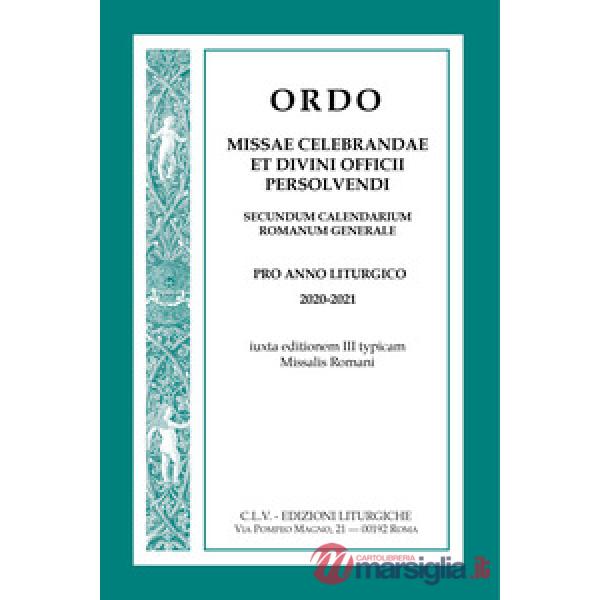 Ordo missae celebrandae et divini officii persolvendi. Secundum calendarium romanum generale. Pro anno liturgico 2020-2021, iuxt