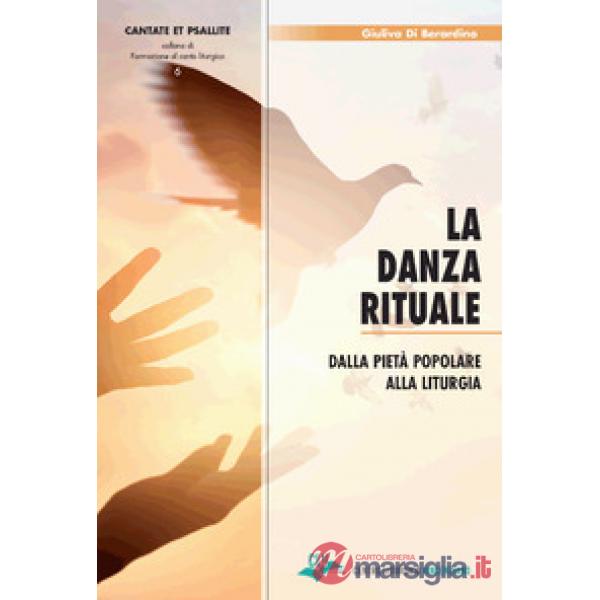 Danza rituale. Dalla pietà popolare alla liturgia (La)