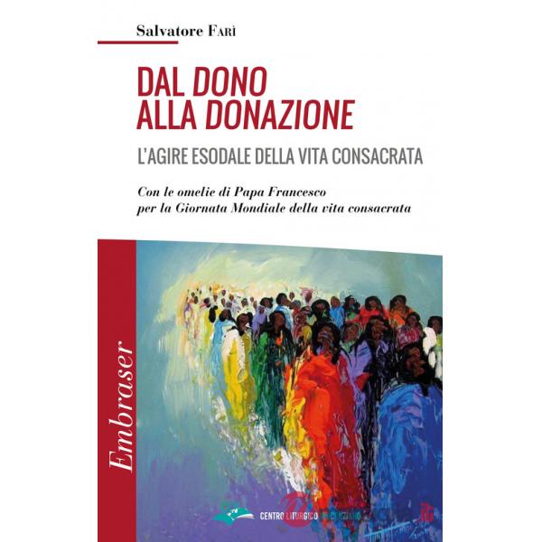 Dal dono alla donazione. L'agire esodale della vita consacrata