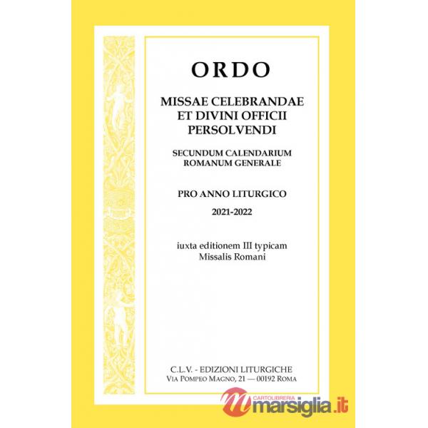 Ordo Missae celebrandae et Divini Officii persolvendi, secundum calendarium romanum generale. Pro anno liturgico 2021-2022, iuxt