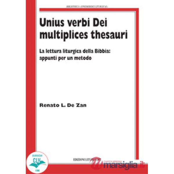 Unius verbi Dei multiplices thesauri. La lettura liturgica della Bibbia: appunti per un metodo