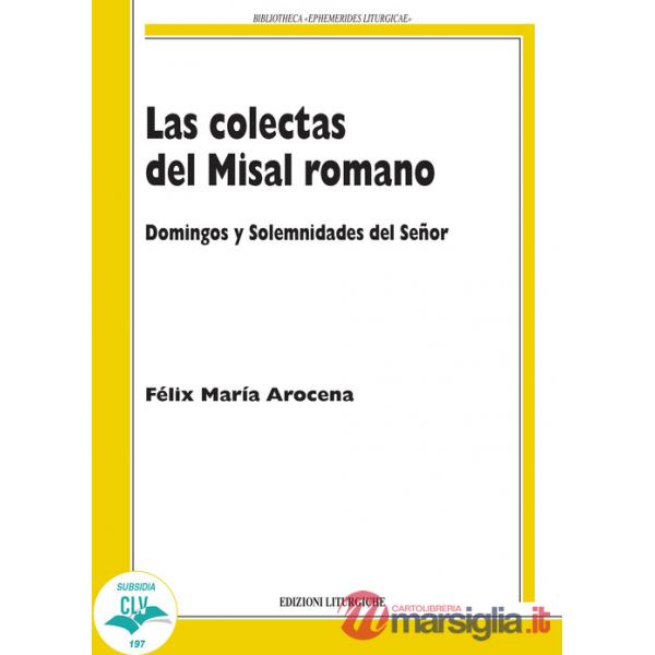 Colectas del misal romano. Domingo y solemnidades del Señor (Las)