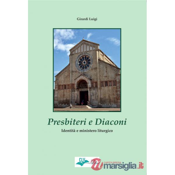 Presbiteri e diaconi. Identità e mistero liturgico