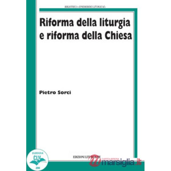 Riforma della liturgia e riforma della Chiesa