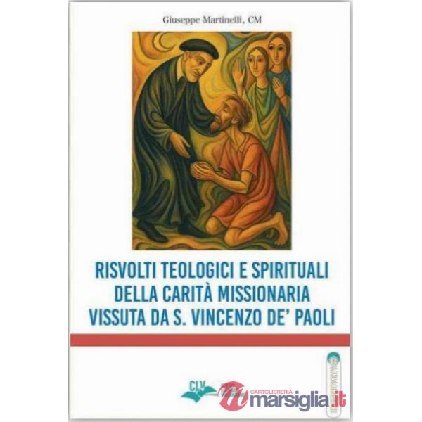 Risvolti teologici e spirituali della carità missionaria S.Vincenzo