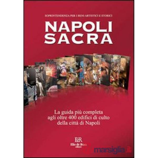 Napoli sacra. Guida alle chiese della città
