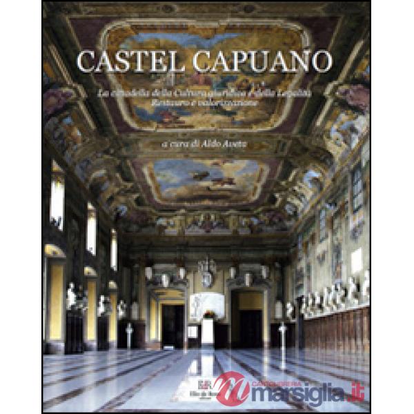 Castel Capuano. La cittadella della cultura giuridica e della legalità. Restauro e valorizzazione