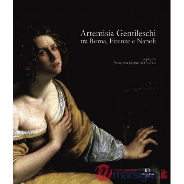 Artemisia Gentileschi tra Roma, Firenze e Napoli
