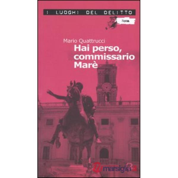 Hai perso, commissario Marè