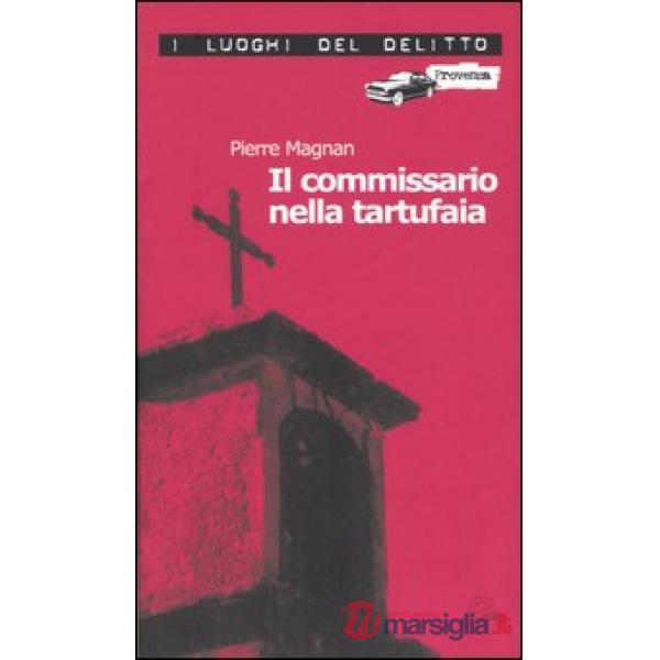 Commissario nella tartufaia. Le inchieste del commissario Laviolette (Il). Vol. 