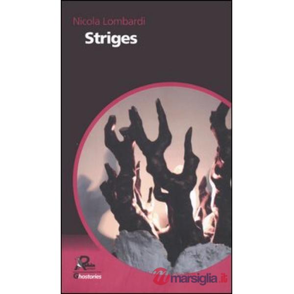 Striges. Da dove vengono le ombre e altri racconti