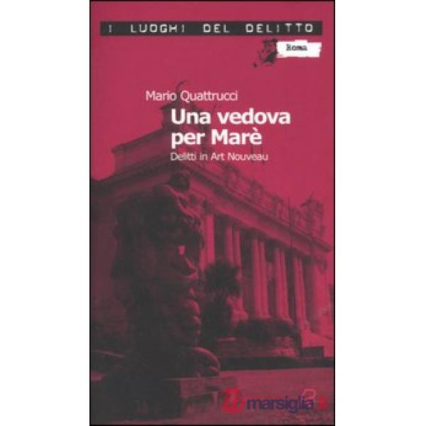 Vedova per Marè. Delitti in Art Nouveau (Una)