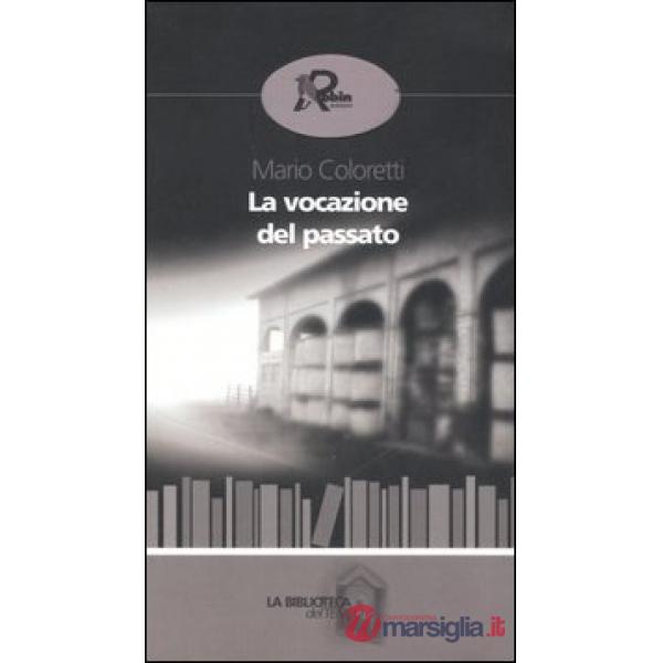 Vocazione del passato (La)
