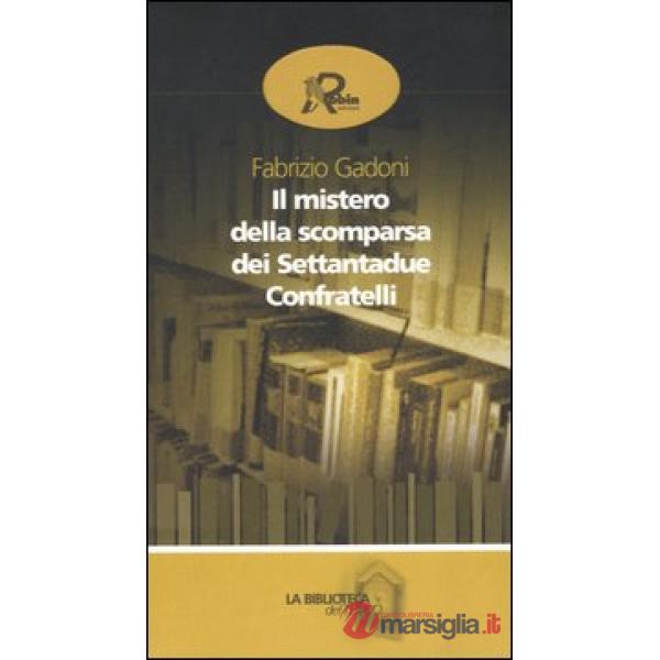 Mistero della scomparsa dei settantadue confratelli (Il)