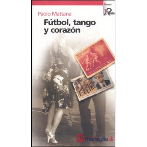 Fútbol, tango y corazón