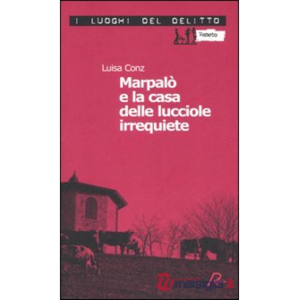 Marpalò e la casa delle lucciole irrequiete. Vol. 3