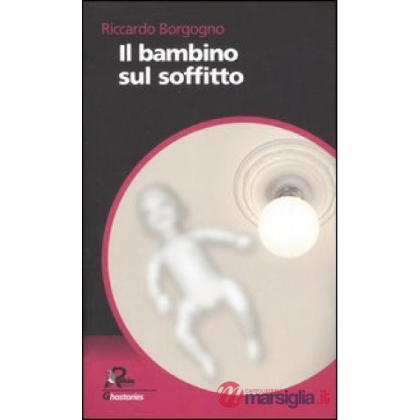 Bambino sul soffitto (Il)