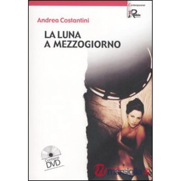 Luna a mezzogiorno. Con DVD (La)