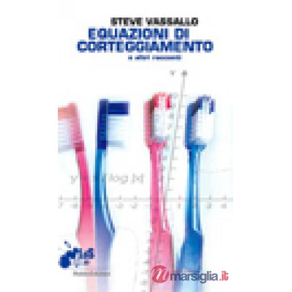 Equazioni di corteggiamento e altri racconti