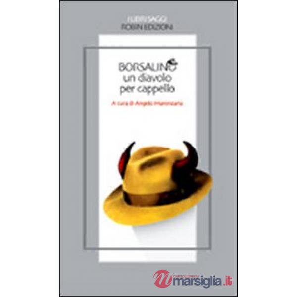 Borsalino, un diavolo per cappello