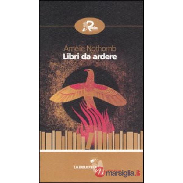 Libri da ardere. Ediz. illustrata