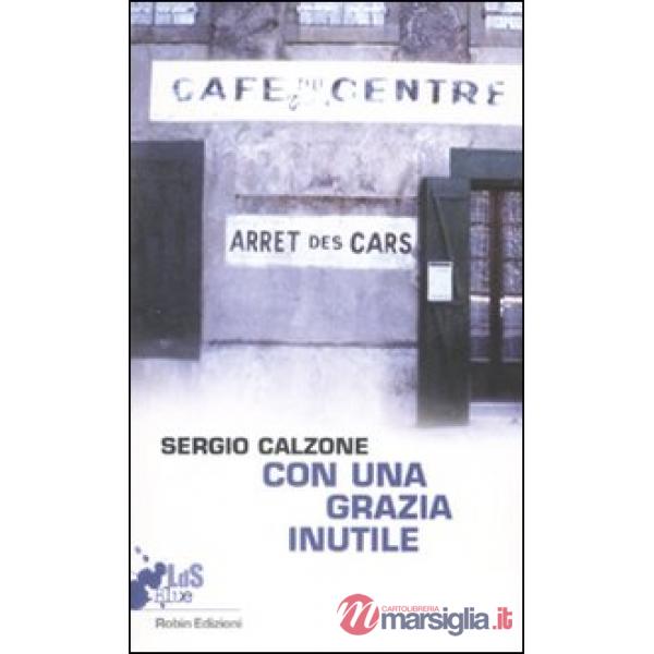 Con una grazia inutile