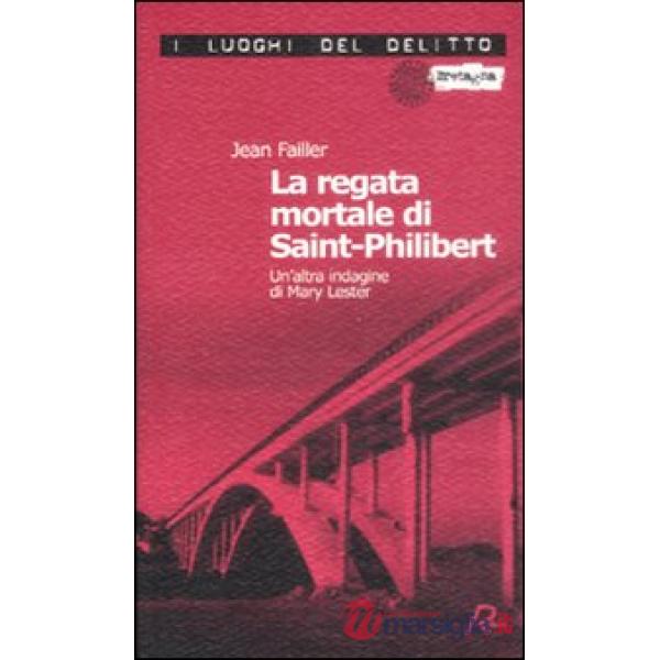 Regata mortale di Saint-Philibert. Un'altra indagine di Mary Lester (La)