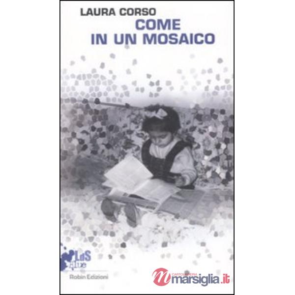 Come in un mosaico
